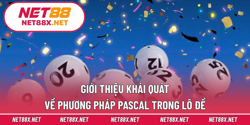 Giới thiệu khái quát về phương pháp Pascal trong lô đề
