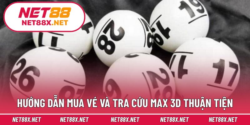 Hướng dẫn mua vé và tra cứu Max 3D thuận tiện