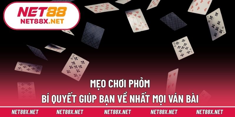 Mẹo Chơi Phỏm – Bí Quyết Giúp Bạn Về Nhất Mọi Ván Bài