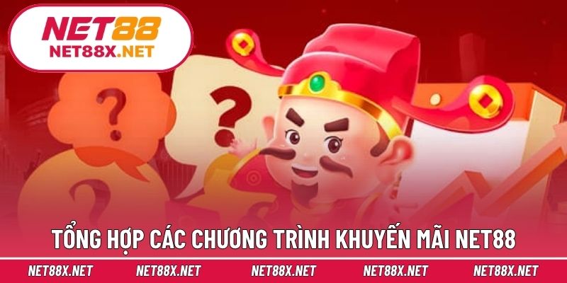 Tổng hợp các chương trình khuyến mãi Net88